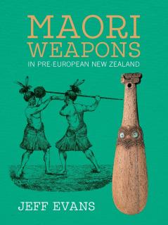 Maori Weapons in Pre-European New Zealand