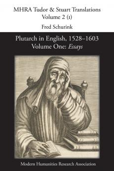 Plutarch in English 1528-1603. Volume One