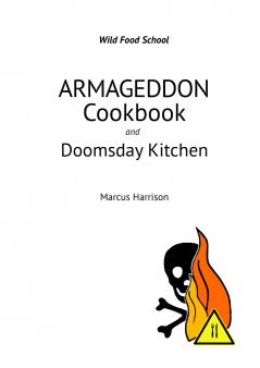Armageddon Cookbook and Doomsday Kitchen