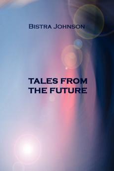 Tales from the Future