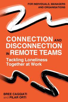 Connection and Disconnection in Remote Teams.