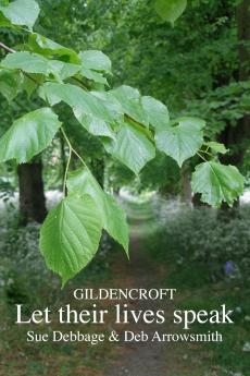 Gildencroft - Let their lives speak