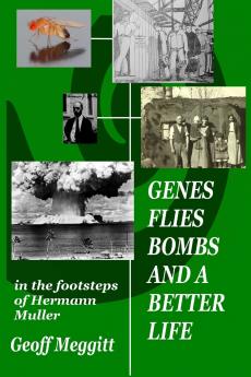 Genes Flies Bomb and a Better Life