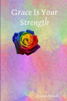 Grace Is Your Strength