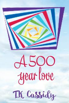 A 500 Year Love