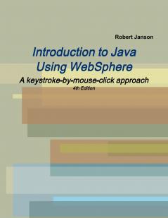 Introduction to Java Using WebSphere 4th Edition