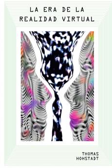 LA ERA DE LA REALIDAD VIRTUAL