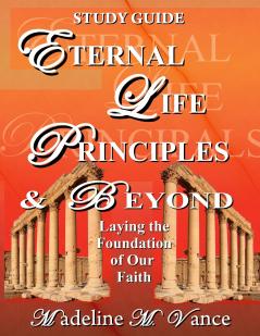 Eternal Life Principles & Beyond