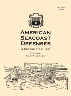 American Seacoast Defenses A Reference Guide