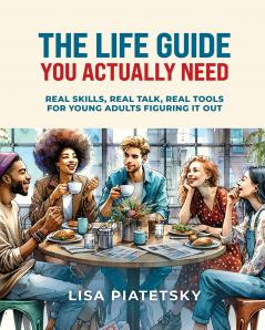 The Life Guide You Actually Need