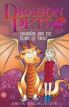 Savannah and the Heart of Frost (Dragon Pets #2)