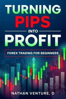 Turning Pips into Profit