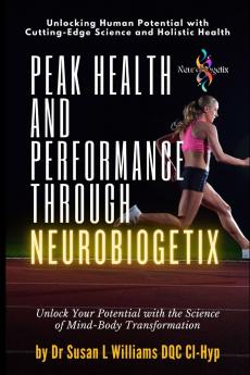 Peak Health and Performance through NeuroBiogetix®