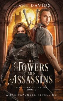 Of Towers and Assassins