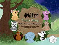 Angry? That's Okay!