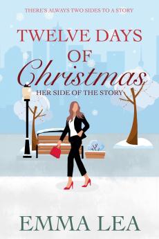 Twelve days of Christmas - Her Side of the Story