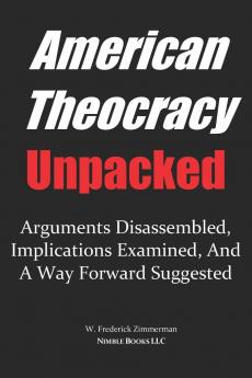 AMERICAN THEOCRACY Unpacked