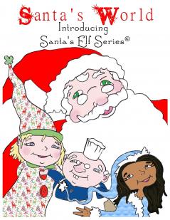 Santa's World Introducing Santa's Elf Series