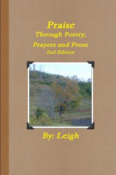 Praise Through Poetry Prayers and Prose 2nd Edition