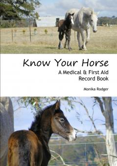 Know Your Horse - A Medical & First Aid Record Book