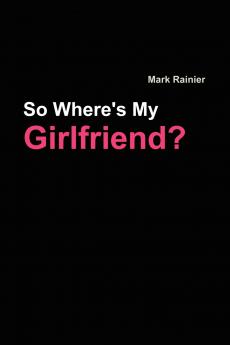 So Where's My Girlfriend?