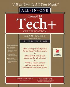 CompTIA Tech+ Certification All-in-One Exam Guide Third Edition (Exam FC0-U71)