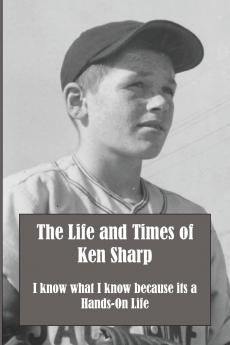 The Life and Times of Ken Sharp