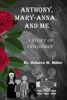 Anthony Mary-Anna and Me
