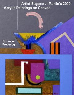 Artist Eugene J. Martin's 2000  Acrylic Paintings on Canvas
