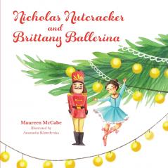Nicholas Nutcracker and Brittany Ballerina