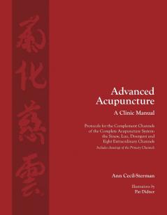 Advanced Acupuncture A Clinic Manual
