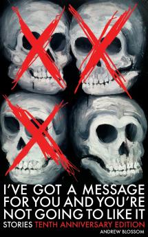 I've Got a Message for You and You're Not Going to Like It