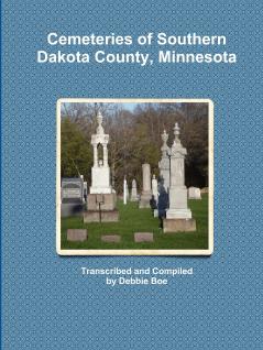 Cemeteries of Southern Dakota County Minnesota