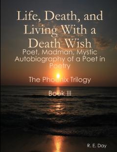 Life Death and Living With a Death Wish