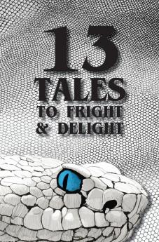 13 Tales to Fright and Delight