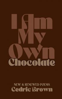 I Am My Own Chocolate