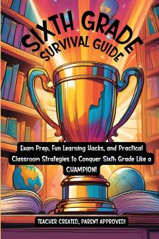 Sixth Grade Survival Guide