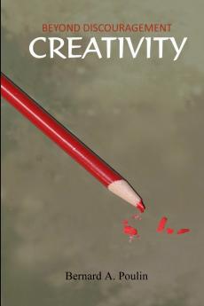 Beyond Discouragement - Creativity