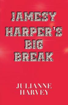 Jamesy Harper's Big Break