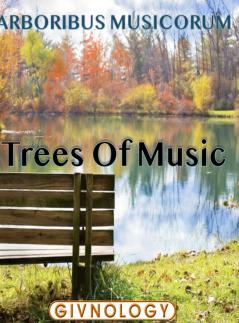Arboribus Musicorum Trees of Music