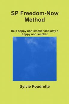 SP Freedom-Now Method Be a happy non-smoker and stay a happy non-smoker