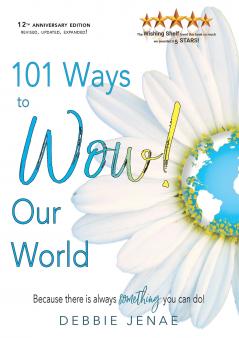 101 Ways to Wow! Our World