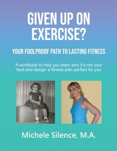 Given Up on Exercise? Your Foolproof Path to Lasting Fitness