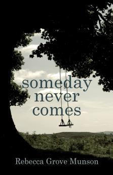 Someday Never Comes
