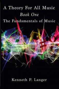 A Theory For All Music