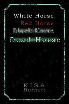 White Horse Red Horse Black Horse Dead Horse