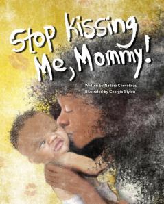 Stop Kissing Me Mommy!