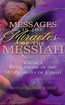 Messages in the Miracles of the Messiah