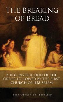 THE BREAKING OF BREAD