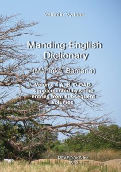 Manding-English Dictionary. Maninka Bamana Vol. 1.